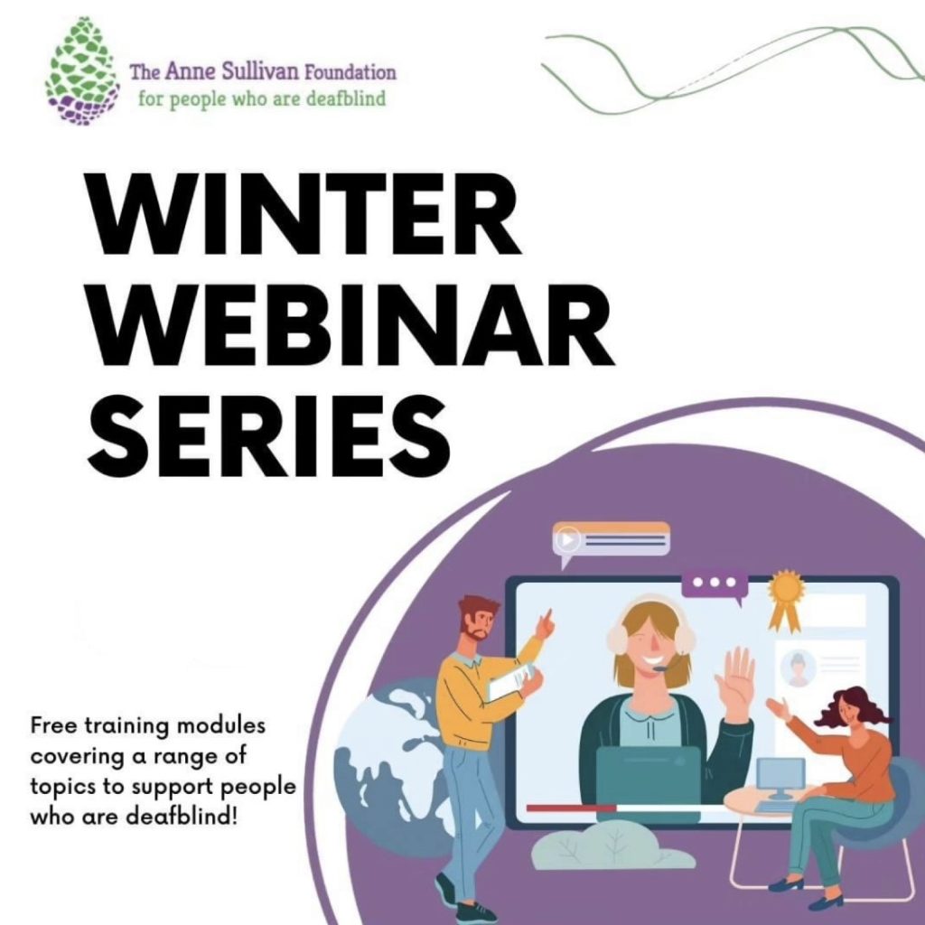 Winter webinar series poster with Anne Sullivan Foundation logo and graphic of people using accessible tech